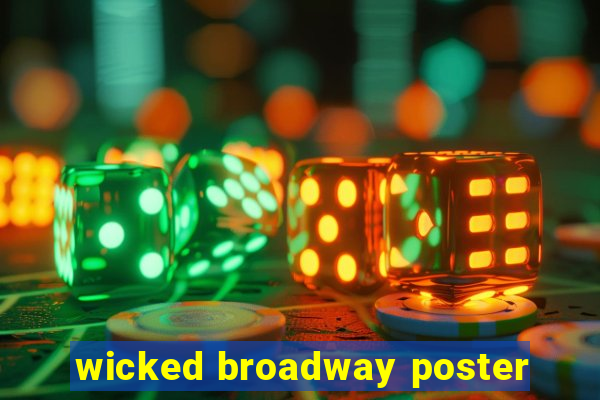 wicked broadway poster